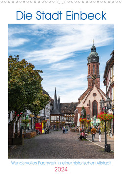 Die Stadt Einbeck (Wandkalender 2024 DIN A3 hoch), CALVENDO Monatskalender von Gierok-Latniak,  Steffen