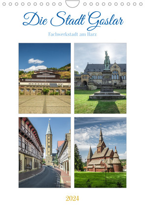 Die Stadt Goslar (Wandkalender 2024 DIN A4 hoch) von Gierok-Latniak,  Steffen