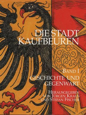 Die Stadt Kaufbeuren von Fischer,  Stefan, Kraus,  Jürgen