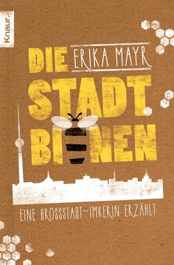 Die Stadtbienen von Mayr,  Erika