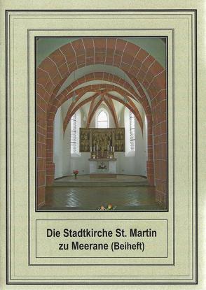 Die Stadtkirche St. Martin zu Meerane von Beier,  Hans J, Hummel,  Günter, Richter,  Manfred, Walther,  Thomas