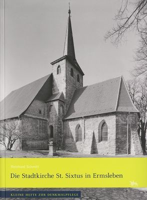 Die Stadtkirche St. Sixtus in Ermsleben von Schmitt,  Reinhard, Wendland,  Ulrike