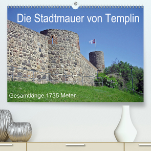 Die Stadtmauer von Templin (Premium, hochwertiger DIN A2 Wandkalender 2021, Kunstdruck in Hochglanz) von Mellentin,  Andreas