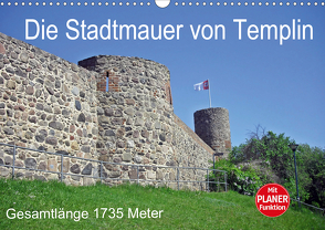 Die Stadtmauer von Templin (Wandkalender 2021 DIN A3 quer) von Mellentin,  Andreas