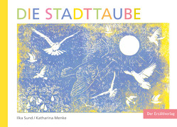 Die Stadttaube von Menke,  Katharina, Sund,  Ilka