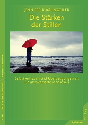 Die Stärken der Stillen von Kahnweiler,  Jennifer B., Petersen,  Karsten