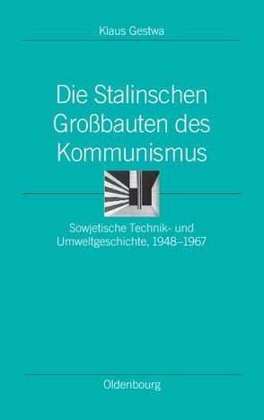 Die Stalinschen Großbauten des Kommunismus von Gestwa,  Klaus