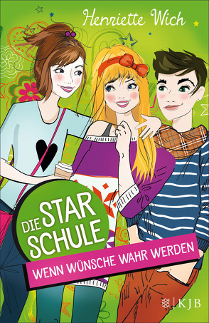 Die Star-Schule: Wenn Wünsche wahr werden von Wich,  Henriette