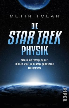 Die STAR TREK Physik von Tolan,  Metin