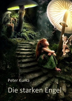 Die starken Engel von Kurka,  Peter