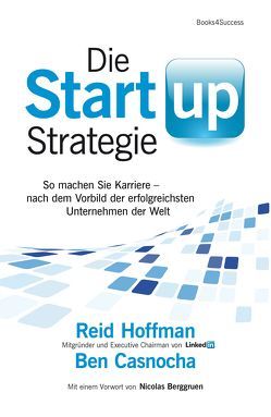 Die Start-up-Strategie von Casnocha,  Ben, Hoffman,  Reid, Reuter,  Marion