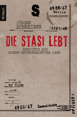 Die Stasi lebt von Schreiber,  Jürgen