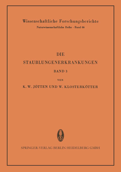 Die Staublungenerkrankungen von Jötten,  Karl W., Klosterkötter,  Werner