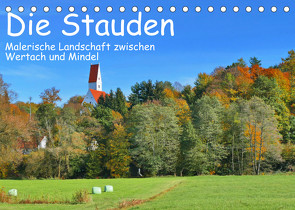 Die Stauden – Malerische Landschaft zwischen Wertach und Mindel (Tischkalender 2023 DIN A5 quer) von Böck,  Herbert
