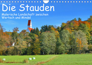 Die Stauden – Malerische Landschaft zwischen Wertach und Mindel (Wandkalender 2023 DIN A4 quer) von Böck,  Herbert