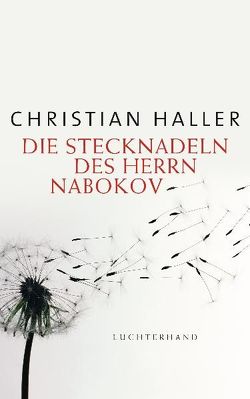 Die Stecknadeln des Herrn Nabokov von Haller,  Christian