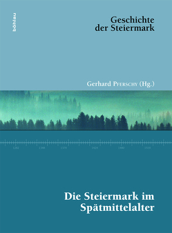 Die Steiermark im Spätmittelalter von Ableitinger,  Alfred