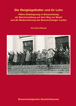 Die Steigbügelhalter und ihr Lohn von Braunschweigischer Geschichtsverein, Menzel,  Ulrich