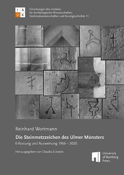 Die Steinmetzzeichen des Ulmer Münsters von Eckstein,  Claudia, Wortmann,  Reinhard