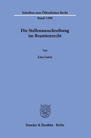 Die Stellenausschreibung im Beamtenrecht. von Lutze,  Liza