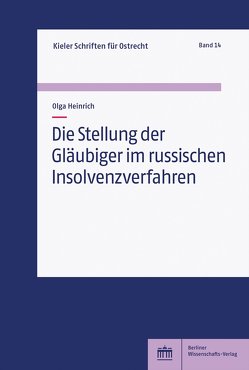 Die Stellung der Gläubiger im russischen Insolvenzverfahren von Heinrich,  Olga