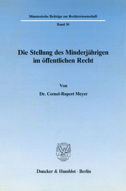 Die Stellung des Minderjährigen im öffentlichen Recht. von Meyer,  Cornel-Rupert