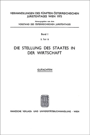 Die Stellung des Staates in der Wirtschaft von Nussbaumer,  Adolf