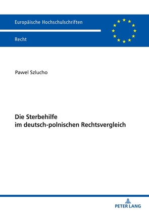 Die Sterbehilfe im deutsch-polnischen Rechtsvergleich von Pawel,  Szlucho