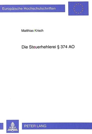 Die Steuerhehlerei 374 AO von Krisch,  Matthias