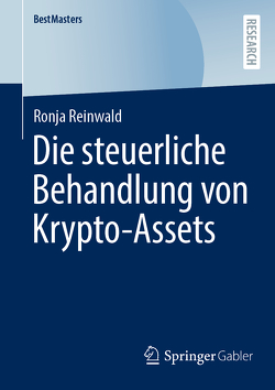 Die steuerliche Behandlung von Krypto-Assets von Reinwald,  Ronja