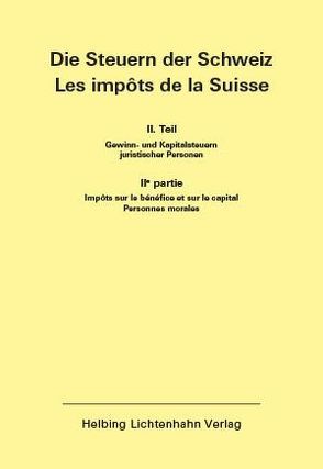 Die Steuern der Schweiz: Teil II EL 131 von Eidgenössische Steuerverwaltung (ESTV)