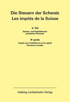 Die Steuern der Schweiz: Teil II EL 141 von Helbing Lichtenhahn Verlag