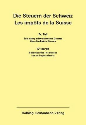 Die Steuern der Schweiz: Teil IV EL 153 von Eidgenössische Steuerverwaltung (ESTV)