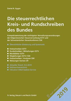 Die steuerrechtlichen Kreis- und Rundschreiben des Bundes 2019 von Gygax,  Daniel R.