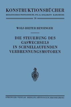 Die Steuerung des Gaswechsels in schnellaufenden Verbrennungsmotoren von Bensinger,  Wolf-Dieter