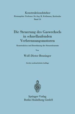 Die Steuerung des Gaswechsels in schnellaufenden Verbrennungsmotoren von Bensinger,  Wolf-Dieter