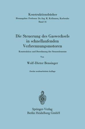 Die Steuerung des Gaswechsels in schnellaufenden Verbrennungsmotoren von Bensinger,  Wolf-Dieter