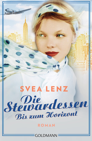 Die Stewardessen. Bis zum Horizont von Lenz,  Svea