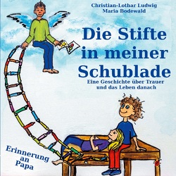 Die Stifte in meiner Schublade von Ludwig,  Christian-Lothar