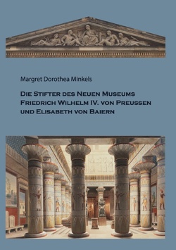 Die Stifter des Neuen Museums von Minkels,  Margret Dorothea
