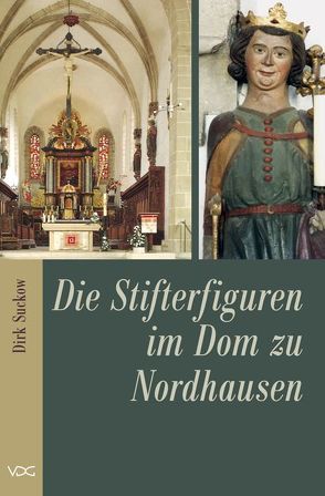 Die Stifterfiguren im Dom zu Nordhausen von Suckow,  Dirk