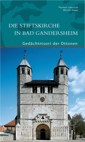 Die Stiftskirche in Bad Gandersheim von Gepp,  Miriam, Labusiak,  Thomas
