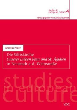 Die Stiftskirche Unserer Lieben Frau und St. Ägidien in Neustadt a. d. Weinstrasse von Peiter,  Andreas