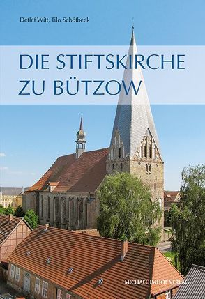 Die Stiftskirche zu Bützow von Schöfbeck,  Tilo, Witt,  Detlef