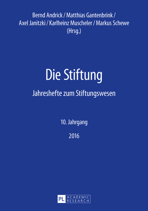 Die Stiftung von Andrick,  Bernd, Gantenbrink,  Matthias, Janitzki,  Axel, Muscheler,  Karlheinz, Schewe,  Markus