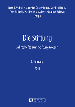 Die Stiftung von Andrick,  Bernd, Gantenbrink,  Matthias, Hellmig,  Gerd, Janitzki,  Axel, Schewe,  Markus