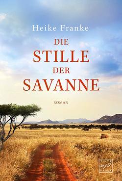 Die Stille der Savanne von Franke,  Heike