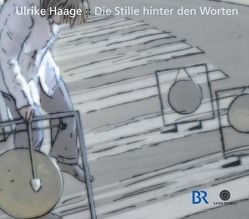 Die Stille hinter den Worten von Haage,  Ulrike