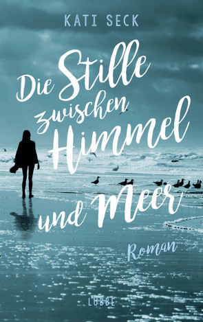 Die Stille zwischen Himmel und Meer von Seck,  Kati