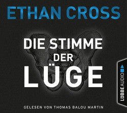 Die Stimme der Lüge von Cross,  Ethan, Martin,  Thomas Balou